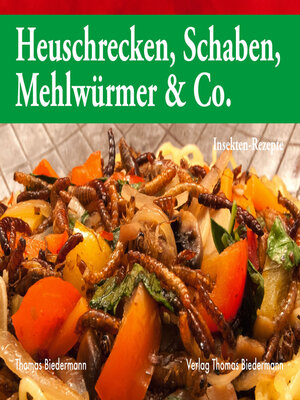cover image of Heuschrecken, Schaben, Mehlwürmer & Co.